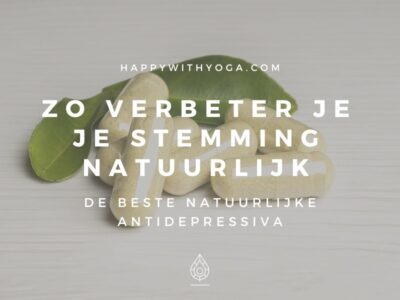 Zo verbeter je je stemming natuurlijk de beste natuurlijke antidepressiva