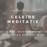 Geleide meditatie: wat het is en waarom het zo goed werkt